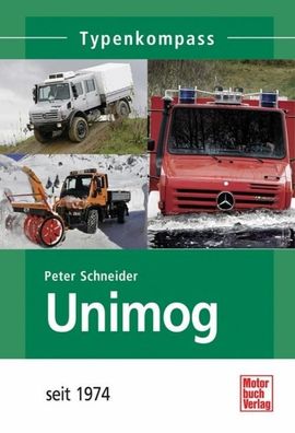 Unimog 2. Seit 1974, Peter Schneider