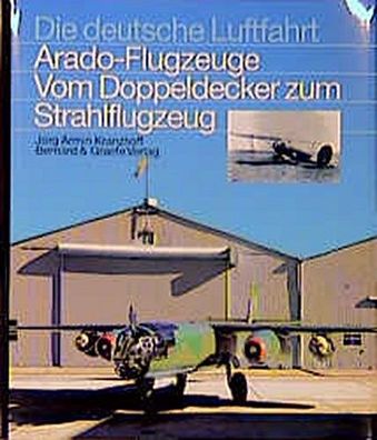 Die Arado-Flugzeuge, J?rg Armin Kranzhoff