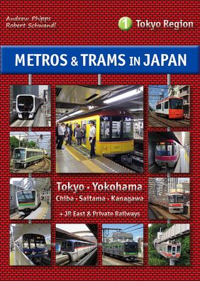 Metros & Trams in Japan 1: Tokyo Region, Andrew Phipps