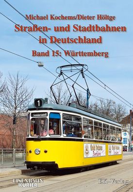 Strassen- und Stadtbahnen in Deutschland / W?rttemberg, Michael Kochems