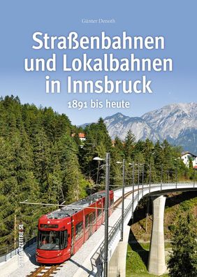 Stra?enbahnen und Lokalbahnen in Innsbruck, G?nter Denoth