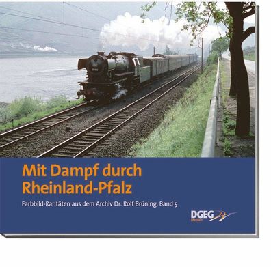 Mit Dampf durch Rheinland-Pfalz, Rolf Br?ning