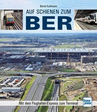 Auf Schienen zum BER, Bernd Kuhlmann