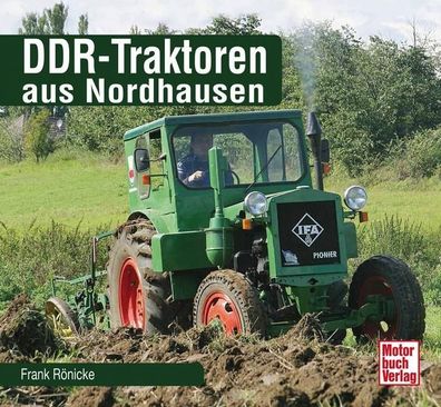 DDR-Traktoren aus Nordhausen, Frank R?nicke