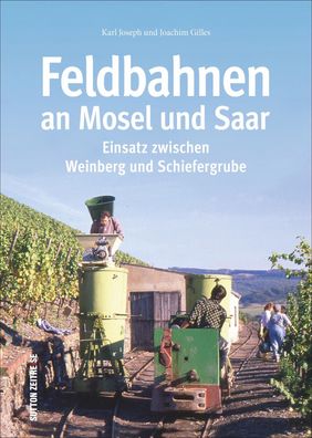 Feldbahnen an Mosel und Saar, Joachim Gilles