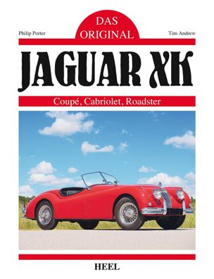 Das Original: Jaguar XK, Philip Porter