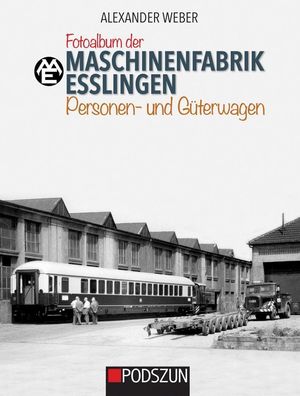 Maschinenfabrik Esslingen: Personen- und G?terwagen, Alexander Weber