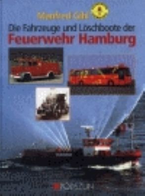 Fahrzeuge und L?schboote der Feuerwehr Hamburg, Manfred Gihl