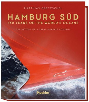 Hamburg S?d - 150 years on the world`s ocean, Matthias Gretzschel
