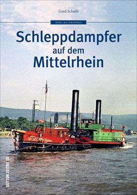 Schleppdampfer auf dem Mittelrhein, Gerd Schuth