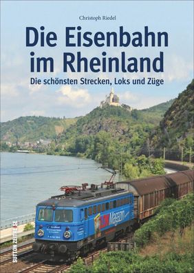 Die Eisenbahn im Rheinland, Christoph Riedel