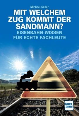 Mit welchem Zug kommt der Sandmann?, Michael Seiler