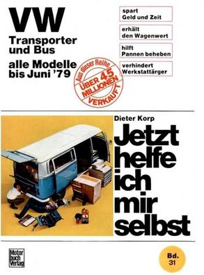 VW Transporter und Bus alle Modelle bis Juni 1979, Dieter Korp