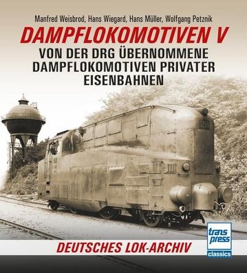 Dampflokomotiven V, Manfred Weisbrod