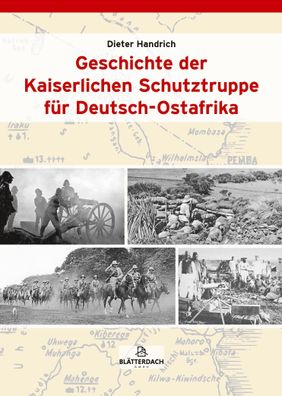 Geschichte der Kaiserlichen Schutztruppe f?r Deutsch-Ostafrika, Dieter Hand ...