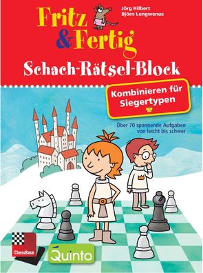 Fritz & Fertig Schach-R?tsel-Block: Kombinieren f?r Siegertypen, J?rg Hilbe ...