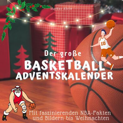 Der gro?e Basketball-Adventskalender, Markus Klein