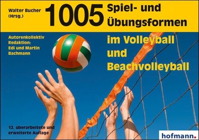 1005 Spiel- und ?bungsformen im Volleyball und Beachvolleyball, Walter Buch ...