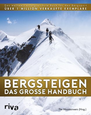 Bergsteigen - Das gro?e Handbuch, Ronald C. Eng