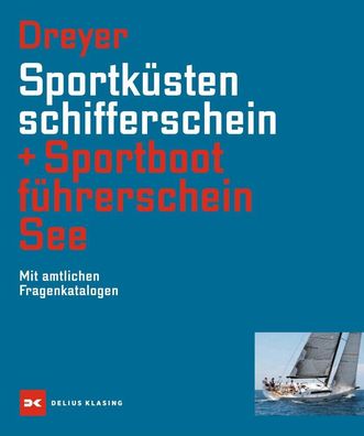 Sportk?stenschifferschein & Sportbootf?hrerschein See, Rolf Dreyer