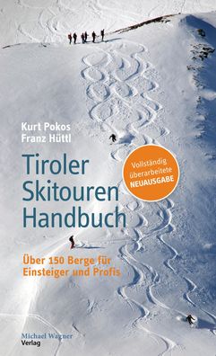 Tiroler Skitouren Handbuch, Kurt Pokos