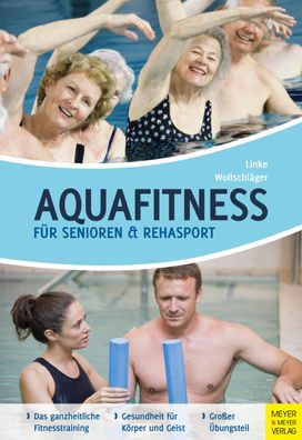 Aquafitness f?r Senioren und Rehasport, Kathrin Andrea Linke