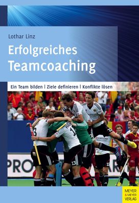 Erfolgreiches Teamcoaching, Lothar Linz