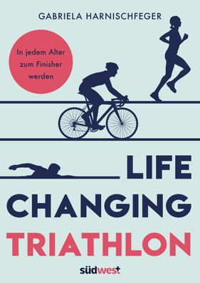 Life Changing Triathlon, Gabriela Harnischfeger