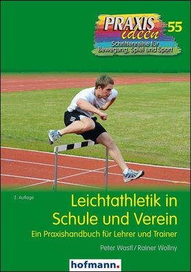 Leichtathletik in Schule und Verein, Peter Wastl