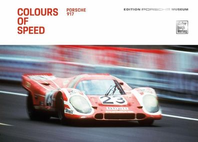 Colours of Speed. Porsche 917, Porsche Museum