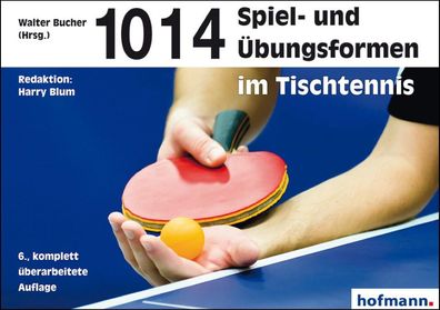 1014 Spiel- und ?bungsformen im Tischtennis, Walter Bucher