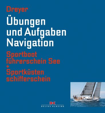 bungen und Aufgaben Navigation, Rolf Dreyer