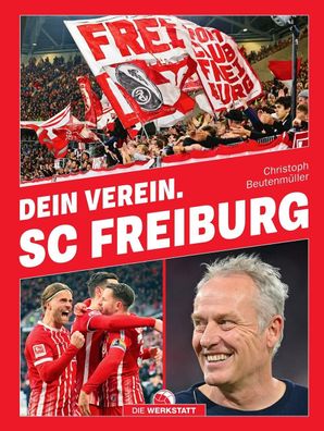 Dein Verein. SC Freiburg, Christoph Beutenm?ller