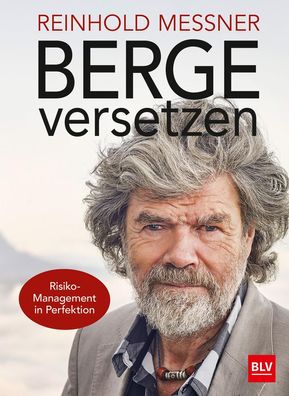 Berge versetzen, Reinhold Messner