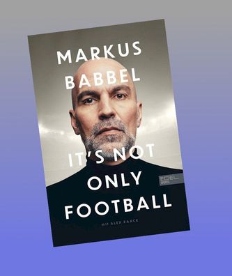 Markus Babbel - It's not only Football, Markus Babbel