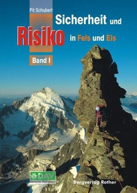 Sicherheit und Risiko in Fels und Eis 01, Pit Schubert