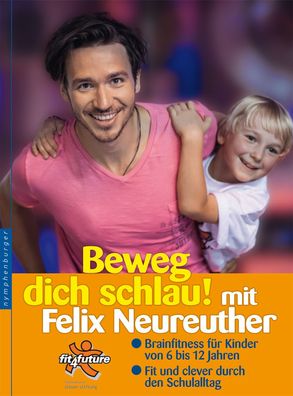 Beweg dich schlau! mit Felix Neureuther, Felix Neureuther