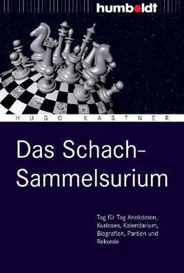 Das Schach-Sammelsurium, Hugo Kastner