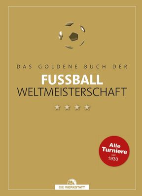 Das goldene Buch der Fu?ball-Weltmeisterschaft, Dietrich Schulze-Marmeling
