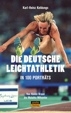 Die deutsche Leichtathletik in 100 Portr?ts, Karl-Heinz Keldungs