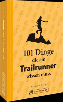 101 Dinge, die ein Trailrunner wissen muss, Thorsten Kollmeier