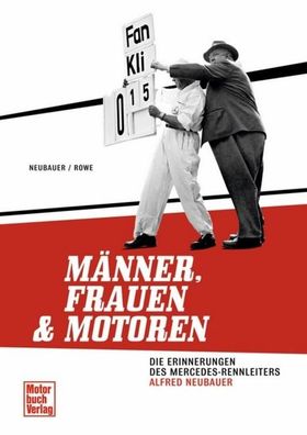 M?nner, Frauen und Motoren, Alfred Neubauer