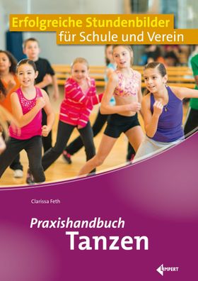 Praxishandbuch Tanzen, Clarissa Feth
