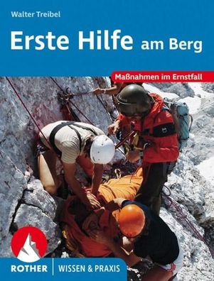 Erste Hilfe am Berg, Walter Treibel