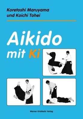 Aikido mit Ki, Koretoshi Maruyama