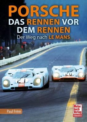 Porsche - Das Rennen vor dem Rennen, Paul Fr?re
