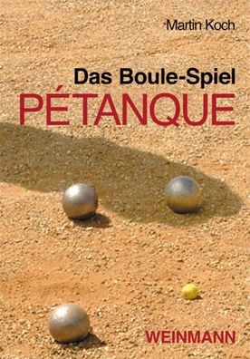 Das Boule-Spiel P?tanque, Martin Koch