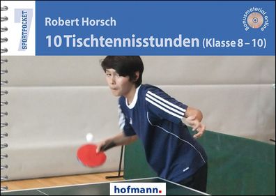 10 Tischtennisstunden (Klasse 8-10), Robert Horsch