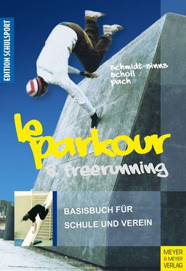 Le Parkour & Freerunning, J?rgen Schmidt-Sinns