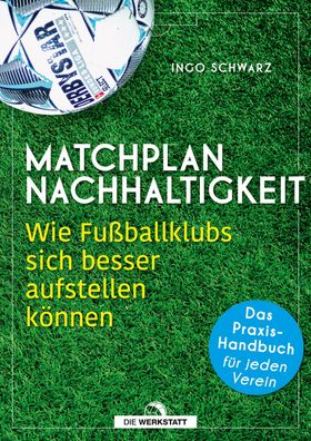 Matchplan Nachhaltigkeit, Ingo Schwarz